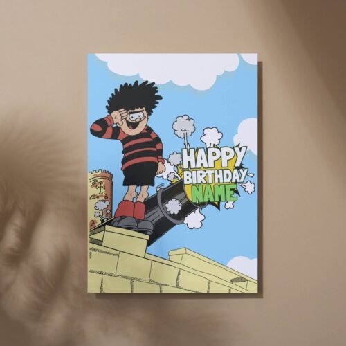 Personalised Dennis menace cannon birthday card template with 'Happy Birthday' text and space for a name, ideal for custom celebrations.