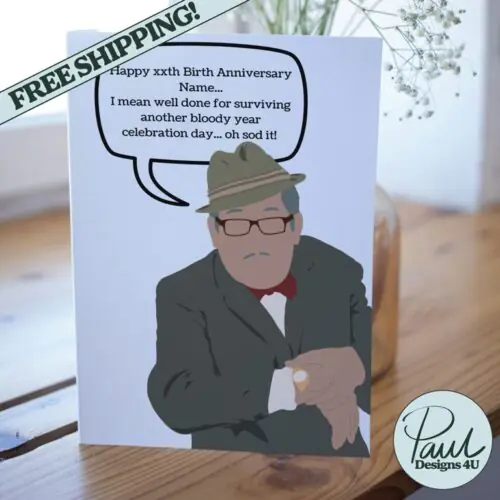 Humorous birthday card featuring UK comedy character Count Arthur Strong, with text: ‘Happy xxth Birth Anniversary Name... I mean well done for surviving another bloody year! Celebration day... oh sod it!’ Printed on 350gsm matt card, with options to personalise name and age. Design reflects Arthur’s signature blundering charm.